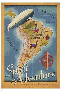 SPIRIT OF ADVENTURE travel poster 24X36 MAP blimp EXITING South America