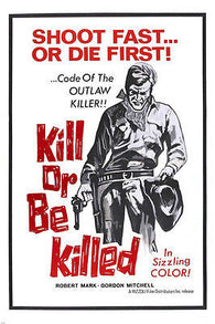 1966 movie poster KILL OR BE KILLED robert mark SOLEMN WESTERN 24X36