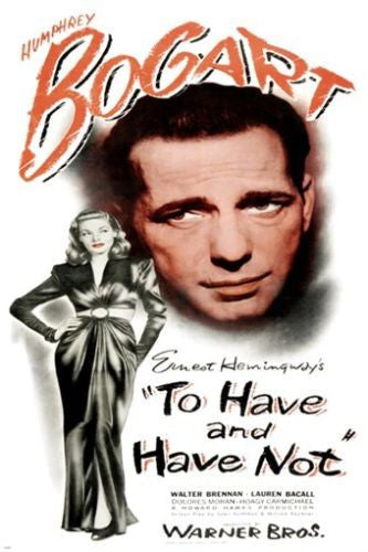 BOGART & BACALL to have and have not VINTAGE MOVIE POSTER prized 24X36 new