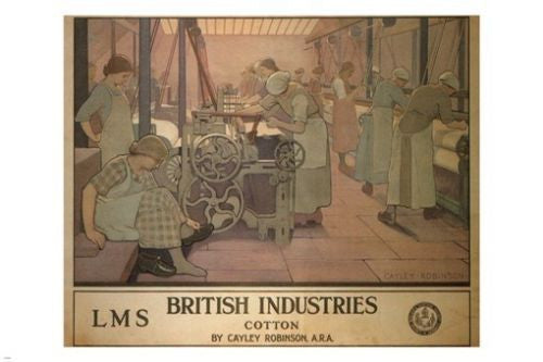 BRITISH INDUSTRIES vintage poster COTTON  - cayley ROBINSON UK 24X36 rare