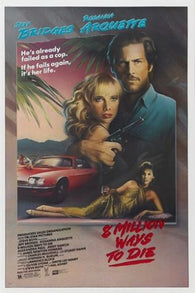 JEFF BRIDGES ROSANNA ARQUETTE 8 million ways to die 1986 MOVIE POSTER 24X36