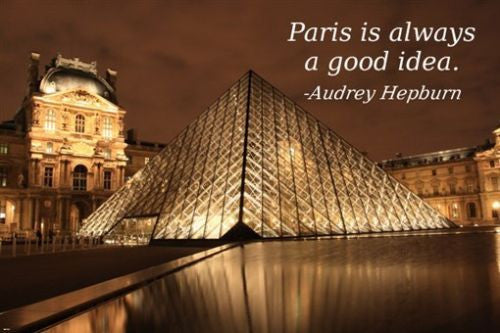 PARIS ALWAYS a GOOD IDEA Audrey Hepburn quote poster 24X36 LOUVRE AT NIGHT