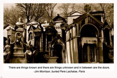 PERE LACHAISE PARIS CIMETARY Inspirational Poster Jim Morisson Quote 24X36