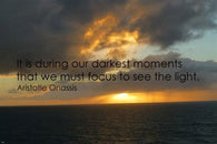 Aristotle Onassis Quote about seeing the light MOTIVATIONAL POSTER 24X36