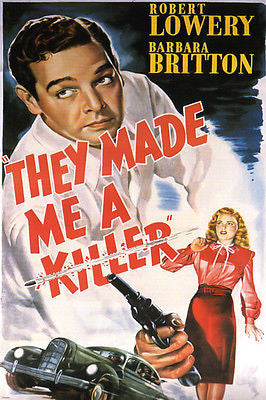 THEY MADE ME A KILLER film noir movie poster ROBERT LOWERY suspense 24X36-PW0