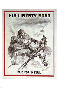 HIS LIBERTY BOND PAID FOR IN FULL vintage poster W ROGERS US 1917 24X36 NEW