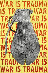 WAR is TRAUMA graphic poster BRAIN AS GRENADE clever political hot 24X36
