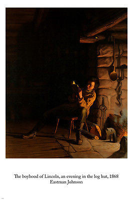 Eastman Johnson THE BOYHOOD OF LINCOLN Evening In Hut FINE ARTS POSTER 24X36