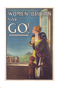 Women of Britain say Go! VINTAGE POSTER E V Kealey UK 1915 24X36 Patriotic