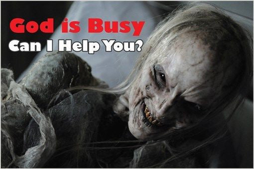 GOD IS BUSY, CAN I HELP YOU? humorous statement poster UNUSUAL SPOOKY 24X36