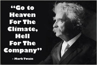 HILARIOUS MARK TWAIN QUOTE photo poster GO TO HELL FOR THE CLIMATE 24X36 hot