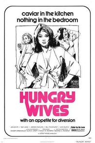 1972 HUNGRY WIVES with appetite for diversion MOVIE POSTER indie fave 24X36