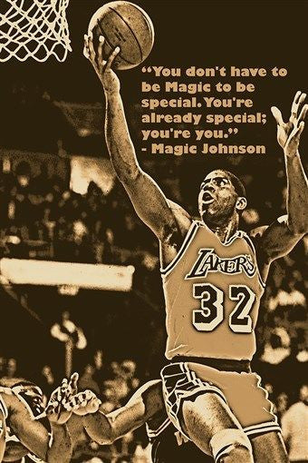 you don't have to be magic to be special MAGIC JOHNSON quote poster 24X36