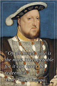 HENRY VIII OF ENGLAND inspirational motivational quote poster 24X36 LOSS