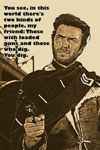 the GOOD the BAD and the UGLY movie quote poster CLINT EASTWOOD famous 24X36