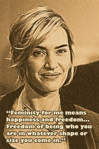 kate winslet actress PHOTO QUOTE POSTER femininity freedom happiness 24X36