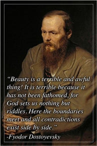 INSPIRATIONAL quote poster FYODOR DOSTOYEVSKY russian author 24X36 BEAUTY