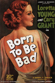 BORN TO BE BAD movie poster loretta YOUNG cary GRANT 1950 INTRIGUE 24X36