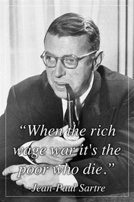 JEAN-PAUL SARTRE french philosopher QUOTE POSTER rich wage war 24X36 UNIQUE