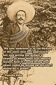 pancho villa photo quote MEXICO WHAT REAL LIBERTY MEANS 24X36 political gem
